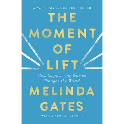 The Moment of Lift: How Empowering Women Changes the World - Paperback