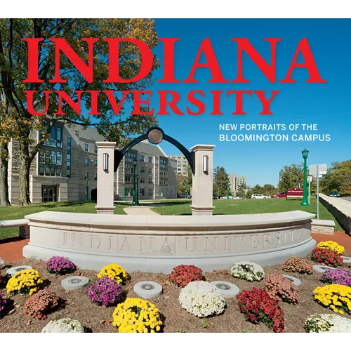 Indiana University: New Portraits of the Bloomington Campus - Paperback