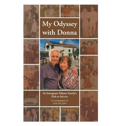 My Odyssey with Donna: An Immigrant Filipino Family's Path to Success - Hardcover