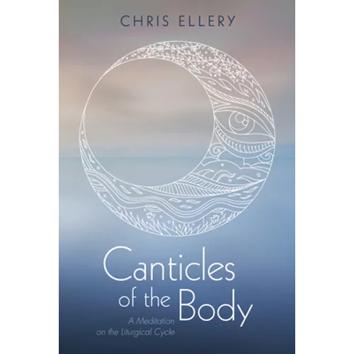 Canticles of the Body - Paperback