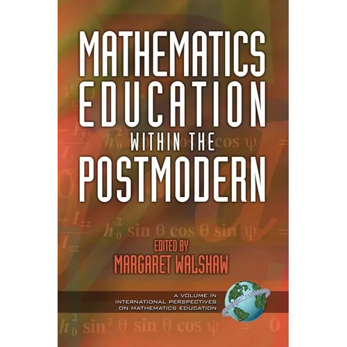 Mathematics Education Within the Postmodern - Paperback