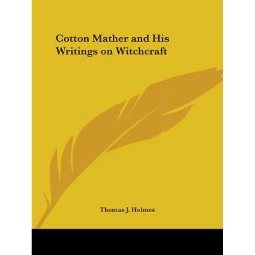 Cotton Mather and His Writings on Witchcraft - Paperback