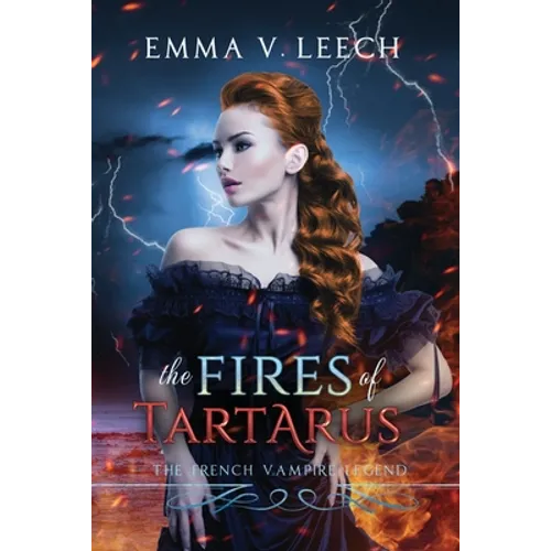 The Fires of Tartarus: Les Corbeaux: The French Vampire Legend - Paperback