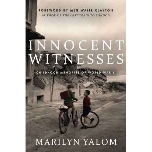 Innocent Witnesses: Childhood Memories of World War II - Hardcover