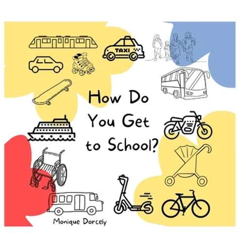 How Do You Get to School? - Paperback