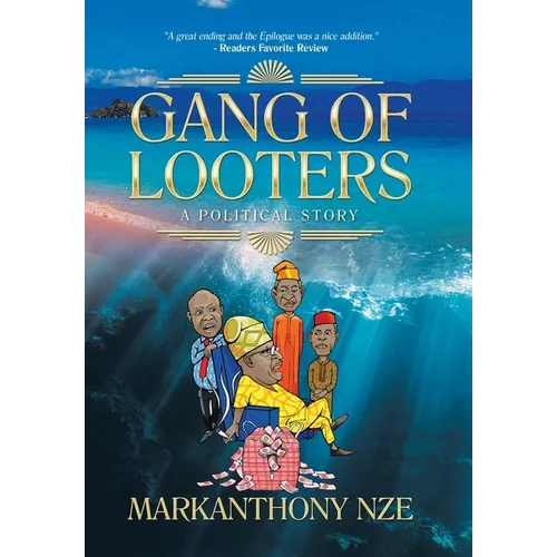 Gang of Looters: ...A Political Story - Hardcover