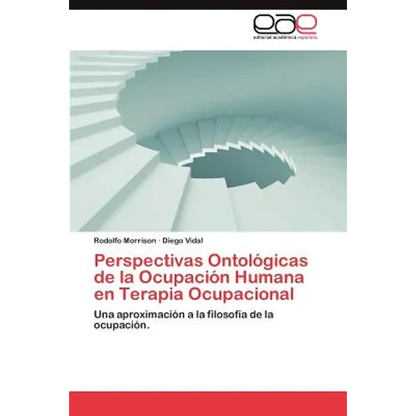 Perspectivas Ontologicas de La Ocupacion Humana En Terapia Ocupacional - Paperback