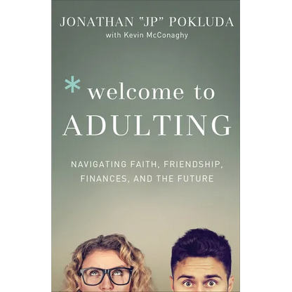 Welcome to Adulting: Navigating Faith, Friendship, Finances, and the Future - Paperback