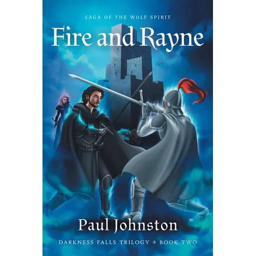 Fire And Rayne: Saga of the Wolf Spirit - Paperback