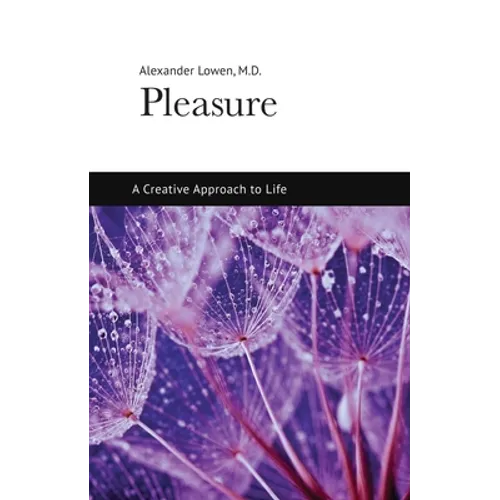 Pleasure: A Creative Approach to Life - Paperback