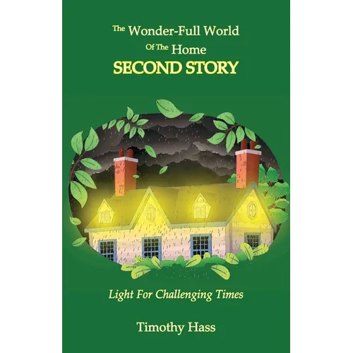 The Wonder-Full World of the Home: Second Story - Paperback