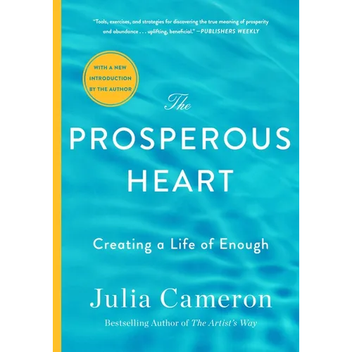The Prosperous Heart: Creating a Life of Enough - Paperback