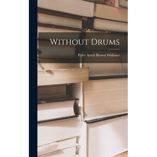 Without Drums - Hardcover