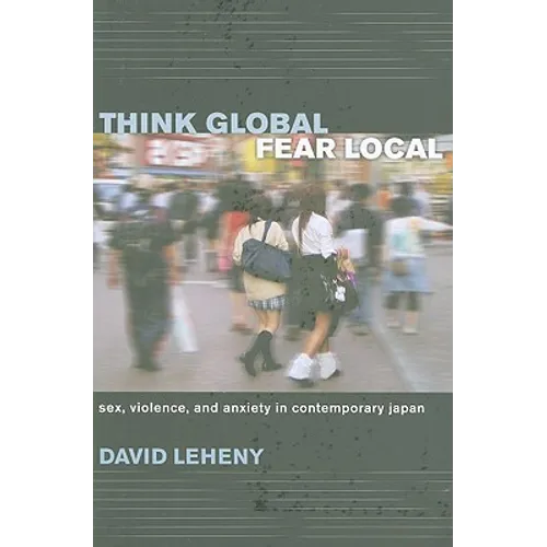 Think Global, Fear Local - Paperback