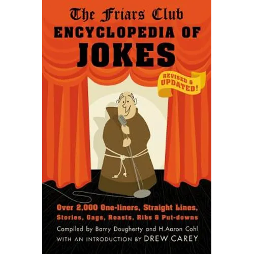 Friars Club Encyclopedia of Jokes: Revised and Updated! Over 2,000 One-Liners, Straight Lines, Stories, Gags, Roasts, Ribs, and Put-Downs (Revised, Up - Paperback