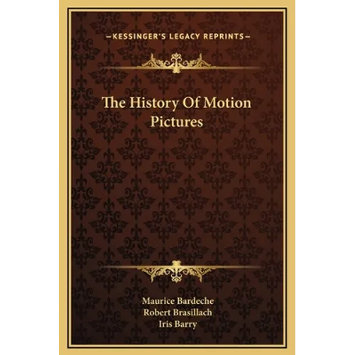 The History Of Motion Pictures - Hardcover