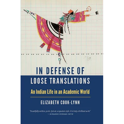In Defense of Loose Translations: An Indian Life in an Academic World - Paperback