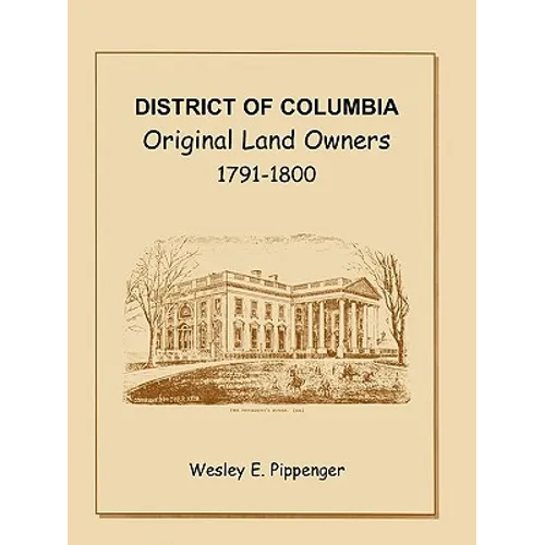 District of Columbia Original Land Owners, 1791-1800 - Paperback