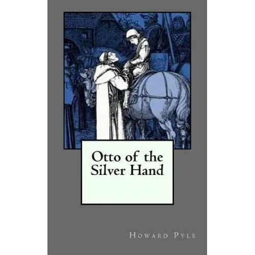 Otto of the Silver Hand - Paperback