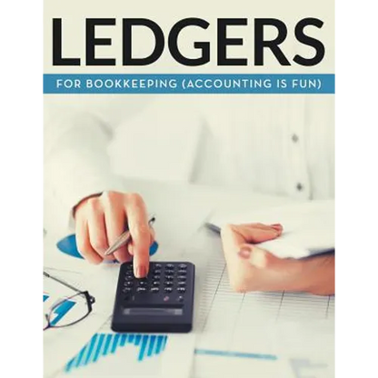 Ledgers For Bookkeeping (Accounting is Fun) - Paperback