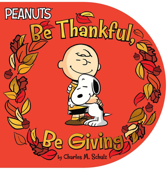 Be Thankful, Be Giving - Board Book