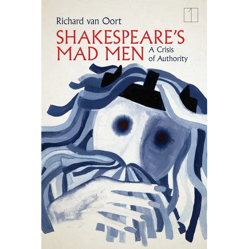 Shakespeare's Mad Men: A Crisis of Authority - Paperback