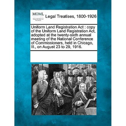 Uniform Land Registration ACT: Copy of the Uniform Land Registration Act, Adopted at the Twenty-Sixth Annual Meeting of the National Conference of Co - Paperback