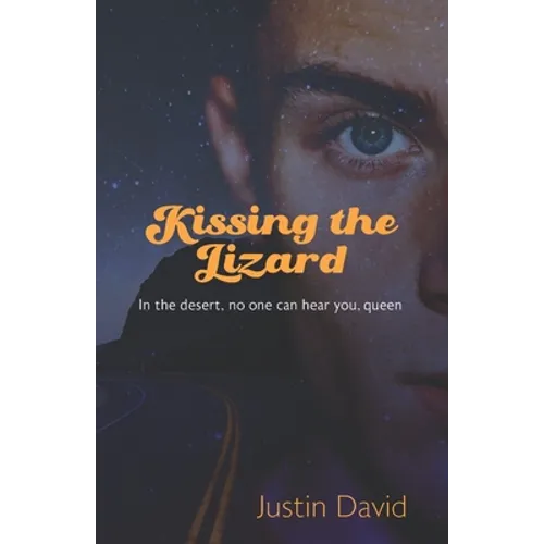 Kissing the Lizard: Part Two of the Welston World Sagas - Paperback