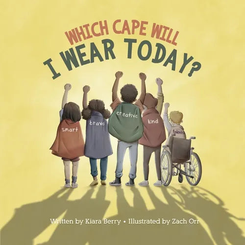 Which Cape Will I Wear Today?: Building Self-Esteem Through Positive Self-Talk - Paperback