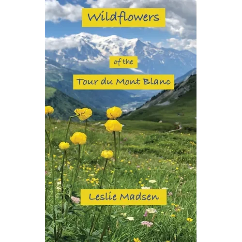 Wildflowers of the Tour du Mont Blanc - Paperback