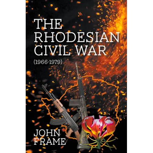 The Rhodesian Civil War (1966-1979) - Paperback