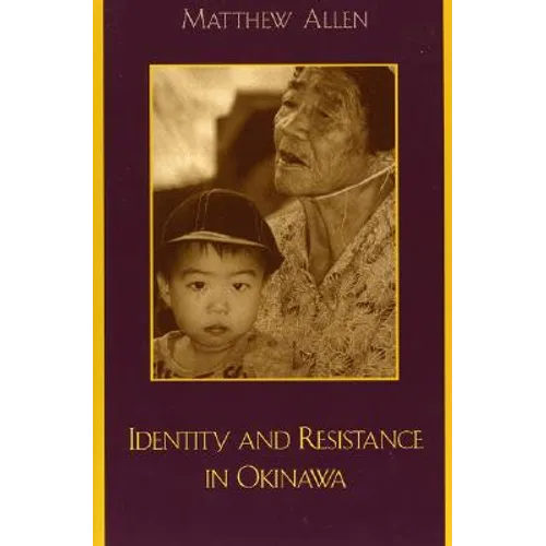 Identity and Resistance in Okinawa - Paperback