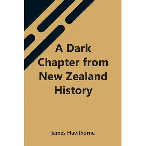 A Dark Chapter From New Zealand History - Paperback
