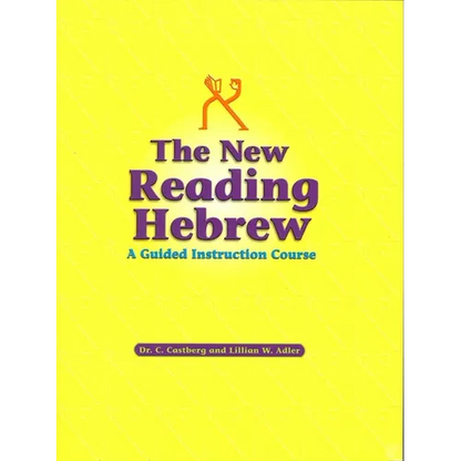 The New Reading Hebrew a Guided Instruction Course - Paperback