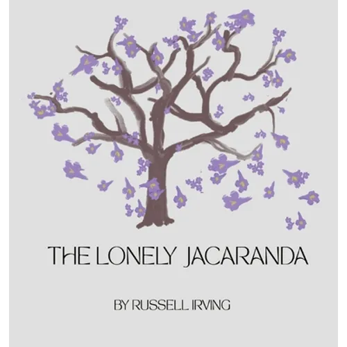 The Lonely Jacaranda - Hardcover