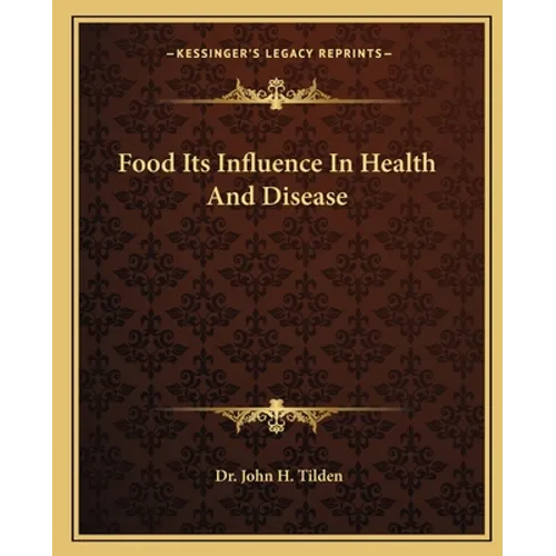 Food Its Influence In Health And Disease - Paperback