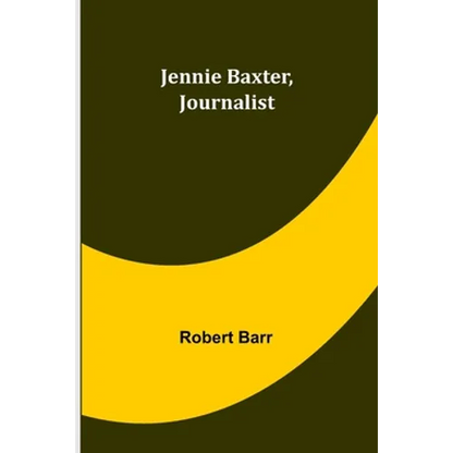 Jennie Baxter, Journalist - Paperback