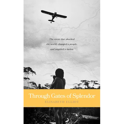 Through Gates of Splendor: 40th Anniversary Edition - Mass Market Paperbound