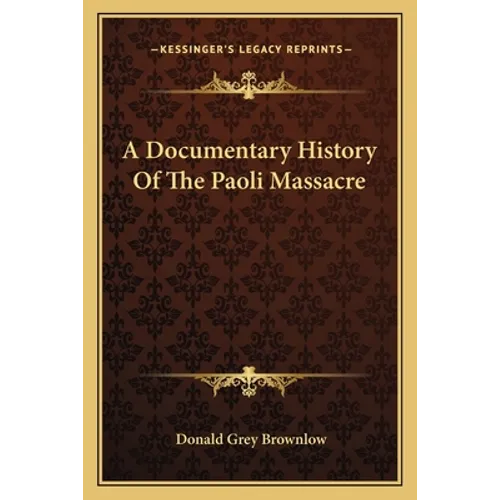 A Documentary History Of The Paoli Massacre - Paperback