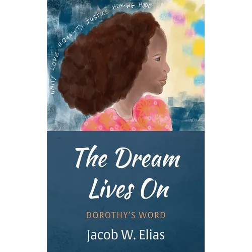 The Dream Lives on: Dorothy's Word - Hardcover