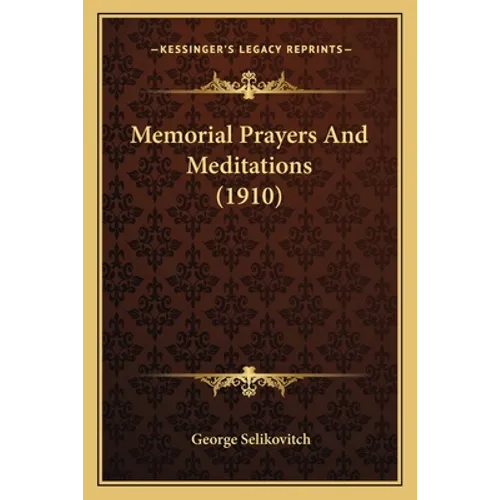 Memorial Prayers And Meditations (1910) - Paperback