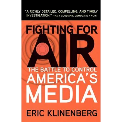 Fighting for Air: The Battle to Control America's Media - Paperback