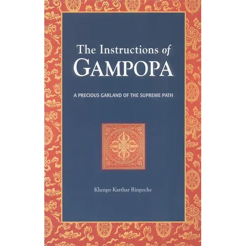 The Instructions of Gampopa: A Precious Garland of the Supreme Path - Paperback