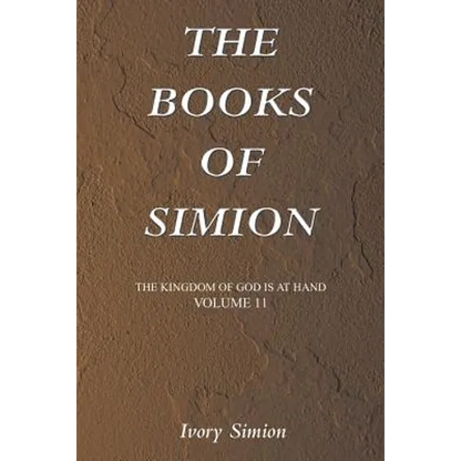The Kingdom of God Is at Hand: The Books of Simion - Paperback