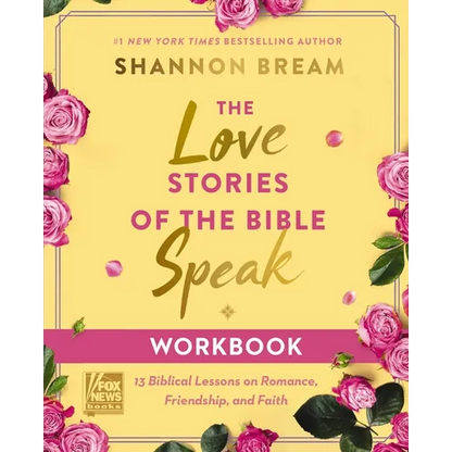 The Love Stories of the Bible Speak Workbook: 13 Biblical Lessons on Romance, Friendship, and Faith - Paperback