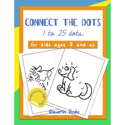 Connect the dots: 1 to 25 dots, for kids ages 3 and up with progressive difficulty. - Paperback