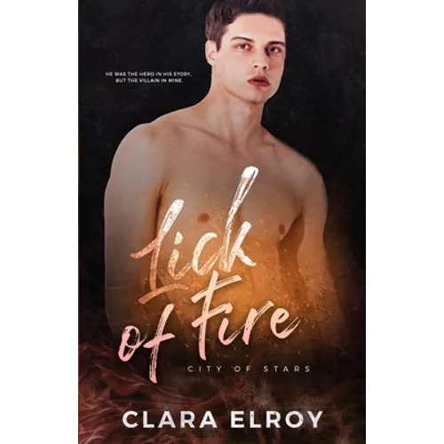 Lick of Fire: A Second Chance Romance - Paperback