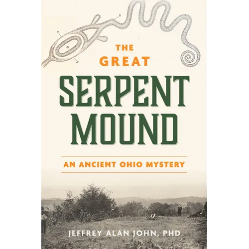 The Great Serpent Mound: An Ancient Ohio Mystery - Paperback