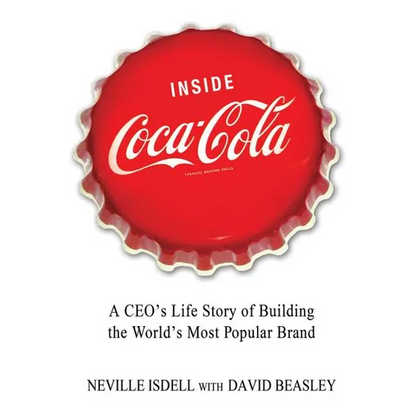 Inside Coca-Cola: A Ceo's Life Story of Building the World's Most Popular Brand - Paperback
