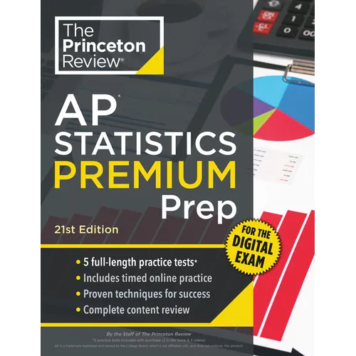 Princeton Review AP Statistics Premium Prep, 21st Edition: 5 Practice Tests + Digital Practice Online + Content Review - Paperback